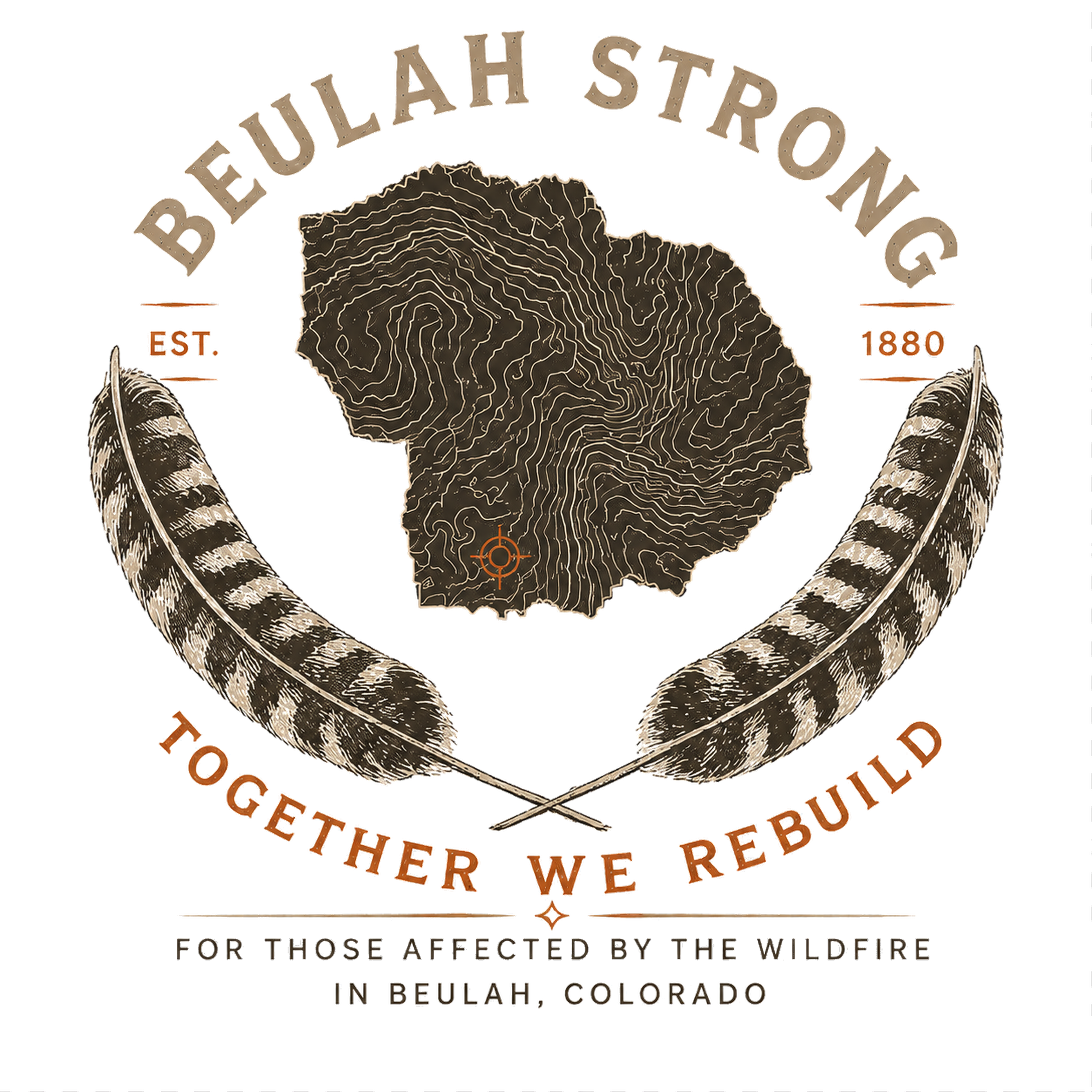 Beulah Strong crest — topographic map of Beulah Valley with crossed turkey feathers, Est. 1880, Together We Rebuild